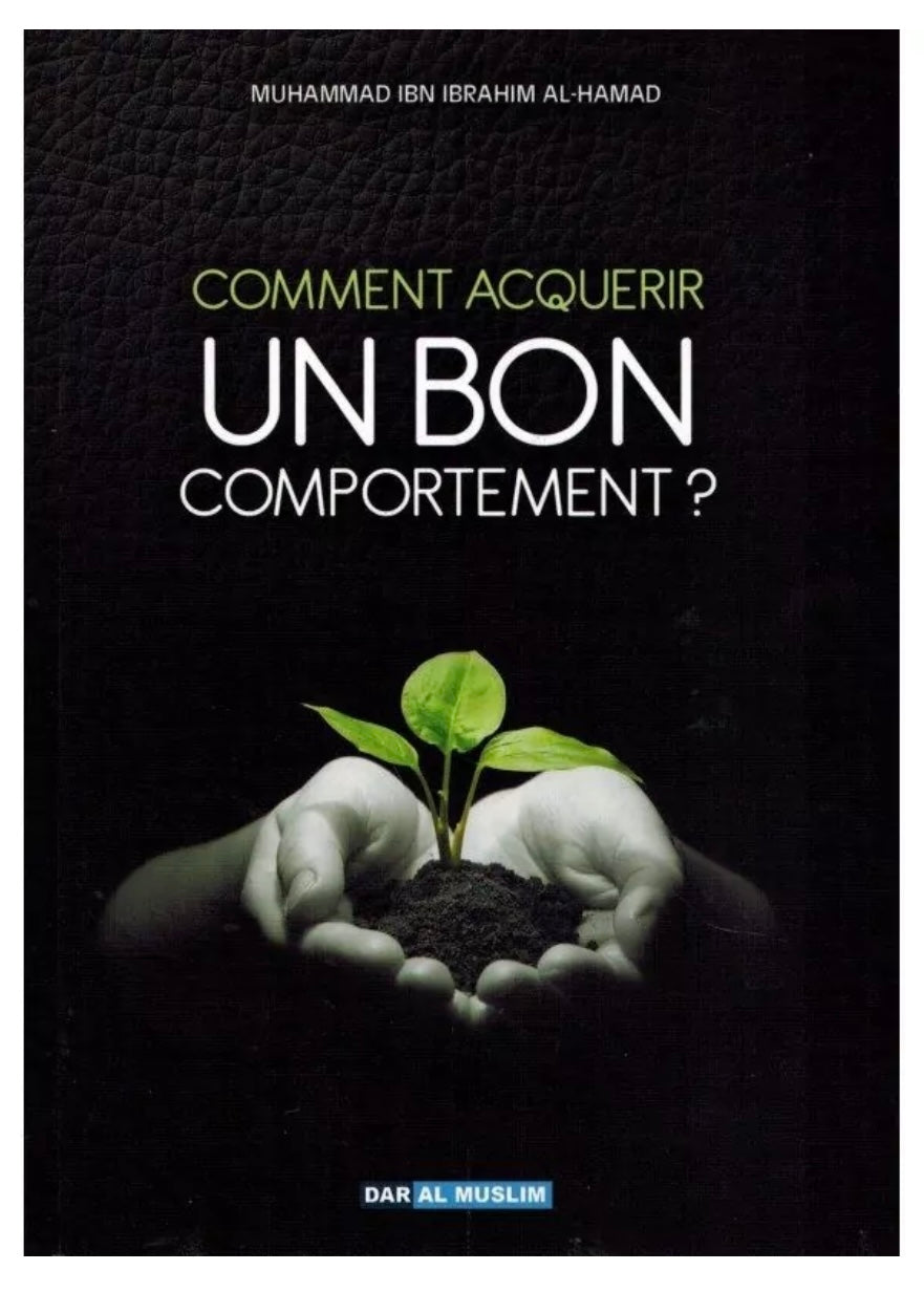 Comment acquérir un bon comportement ?