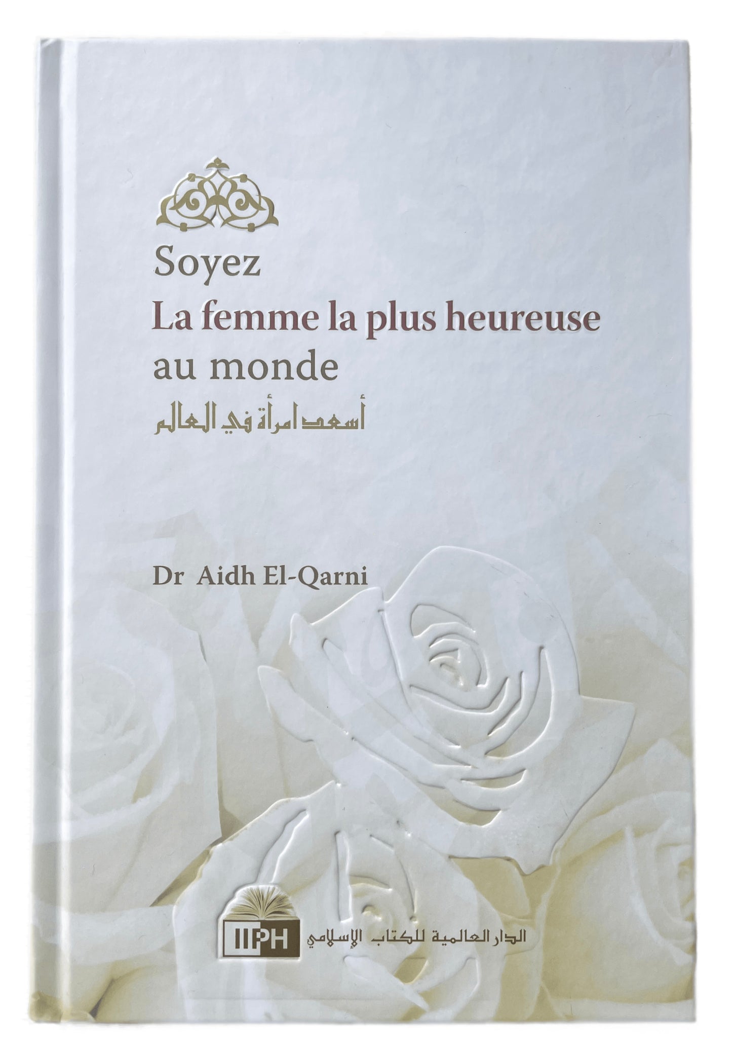 Soyez la femme la plus heureuse au monde