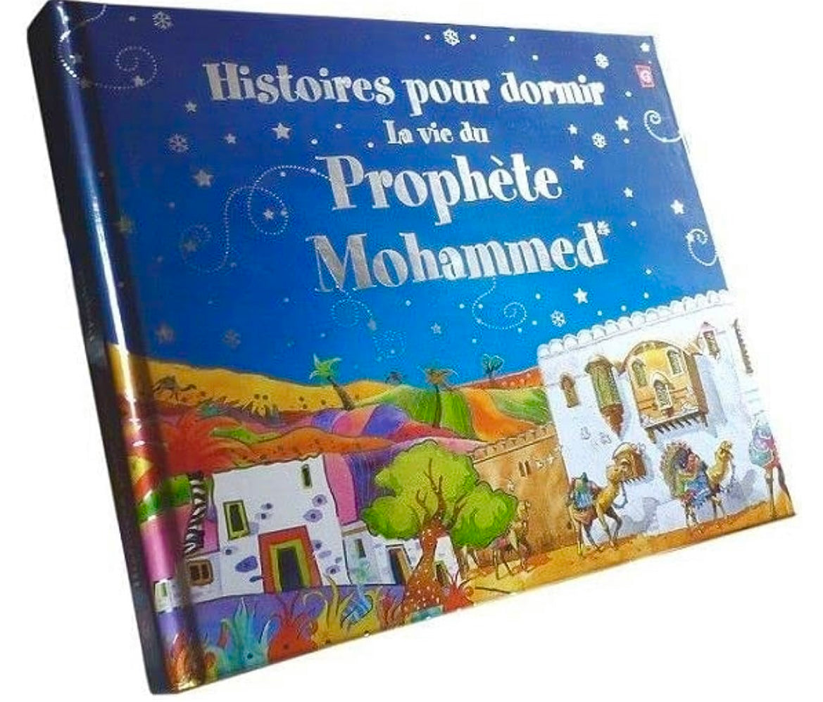 Histoires pour dormir - La vie du Prophète Muhammad