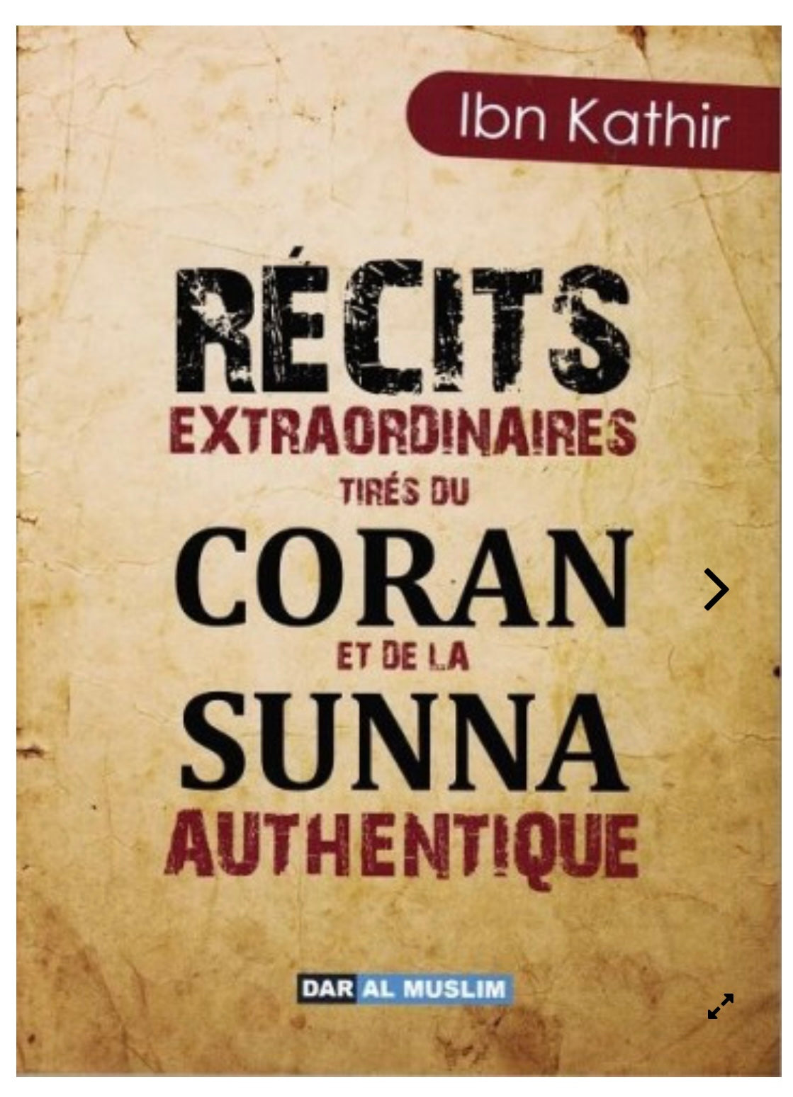 Récits extraordinaires tirés du Coran et de la Sunna authentique