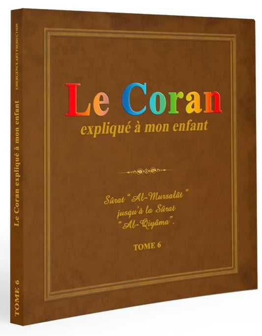 Le Coran expliqué à mon enfant (Tome 6)