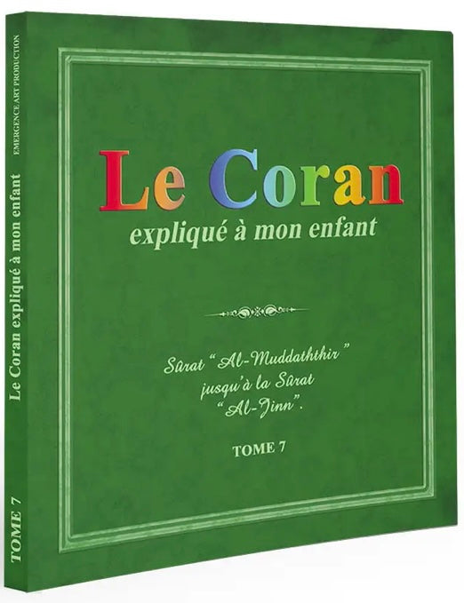 Le Coran expliqué à mon enfant (Tome 7)