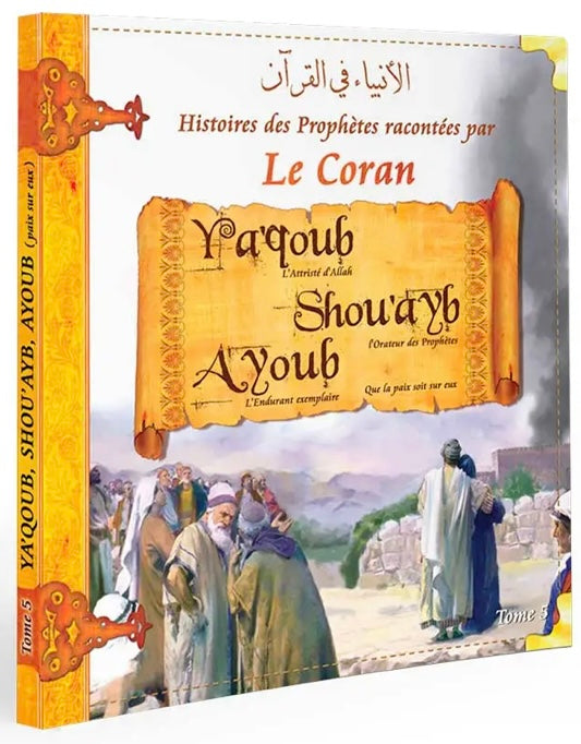 Histoires des Prophètes racontées par Le Coran (Tome 5)