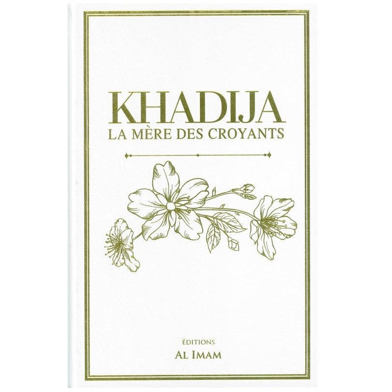 Khadija La Mère des croyants